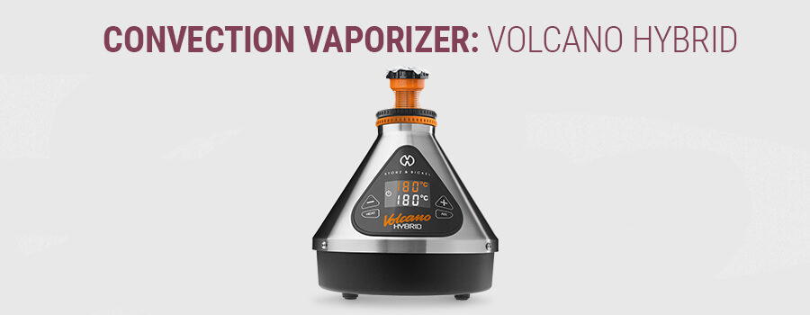 Convectievaporizers: Volcano Hybrid Convectievaporizers: Volcano Hybrid